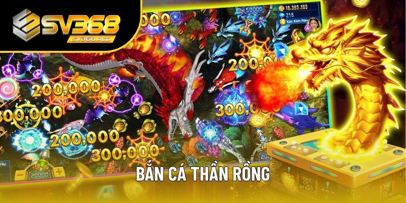 Bắn Cá Thần Rồng
