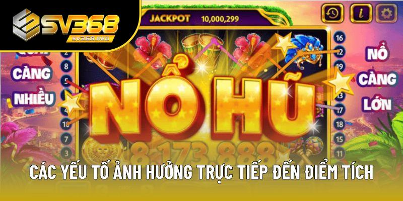 Các yếu tố ảnh hưởng trực tiếp đến điểm tích Các yếu tố ảnh hưởng trực tiếp đến điểm tích