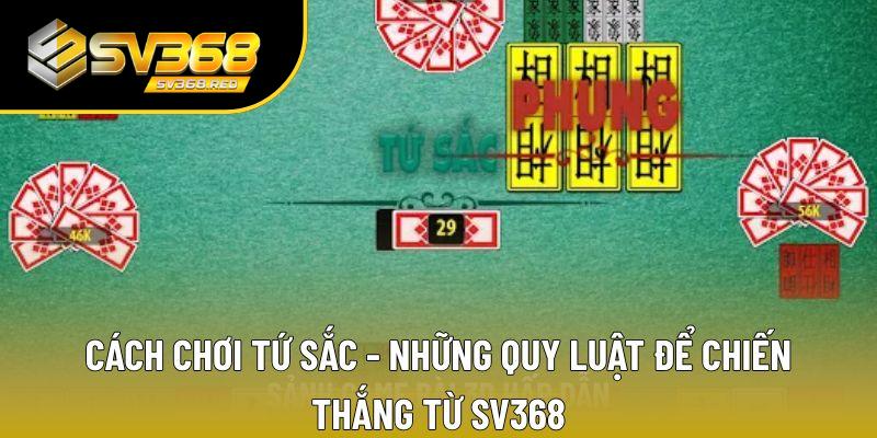 Cách Chơi Tứ Sắc