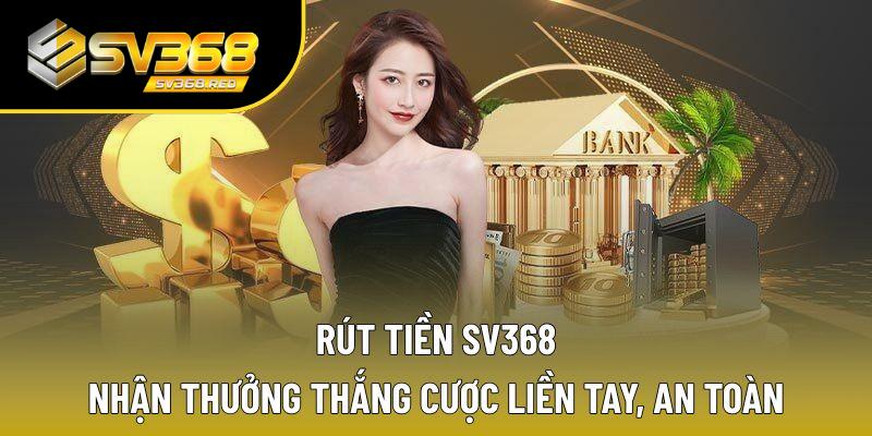rút tiền sv368