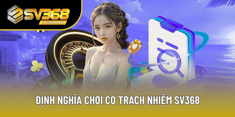 Giải thích khái niệm chơi có trách nhiệm SV368 Giải thích khái niệm chơi có trách nhiệm SV368