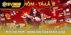 Mẹo chơi Phỏm