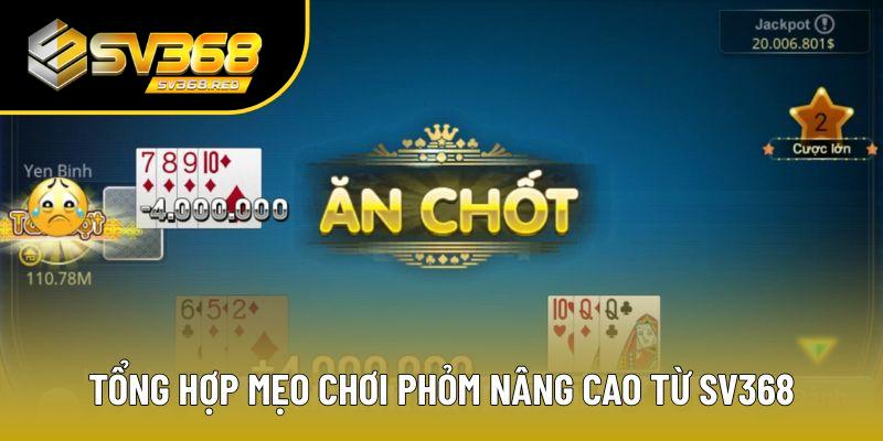 Mẹo chơi Phỏm tập hợp nhiều phương pháp đánh bài nâng cao Mẹo chơi Phỏm tập hợp nhiều phương pháp đánh bài nâng cao