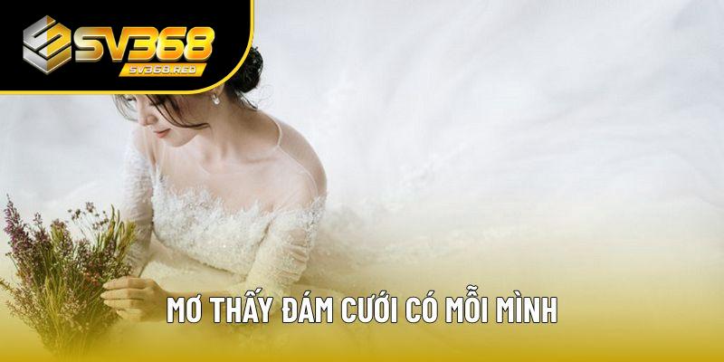 Mơ chỉ có một mình đứng trên sân khấu đám cưới Mơ chỉ có một mình đứng trên sân khấu đám cưới