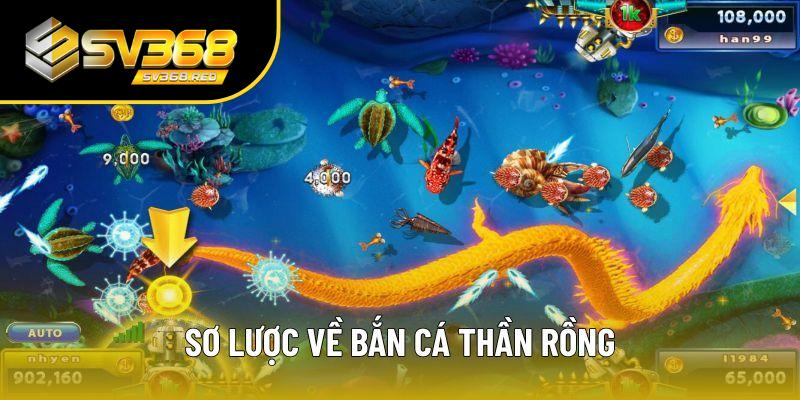 Sơ lược về bắn cá thần rồng Sơ lược về bắn cá thần rồng