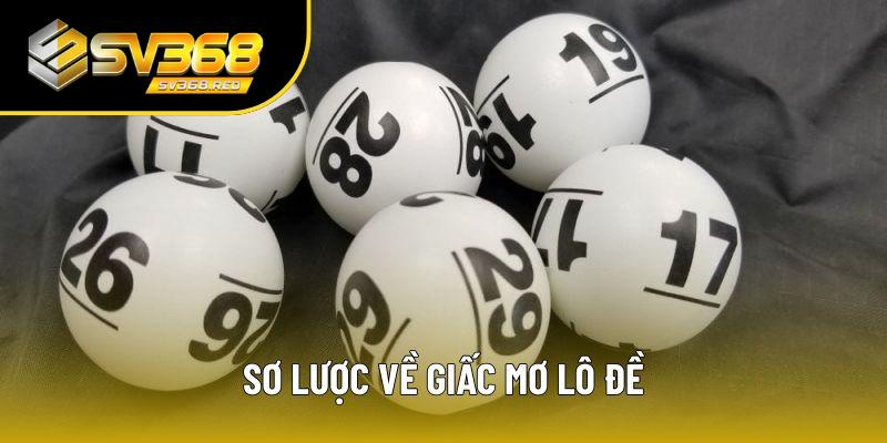 Sơ lược về giấc mơ lô đề Sơ lược về giấc mơ lô đề