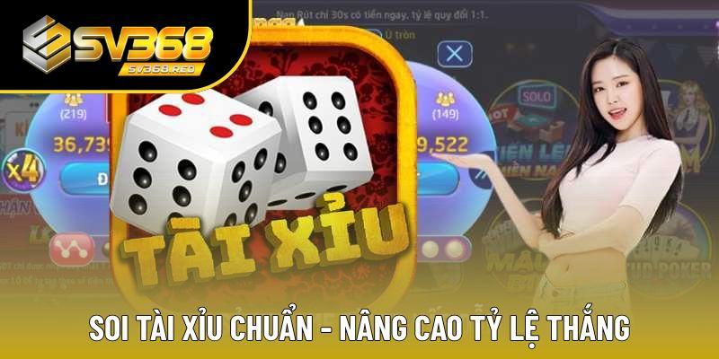 Soi Tài Xỉu Chuẩn
