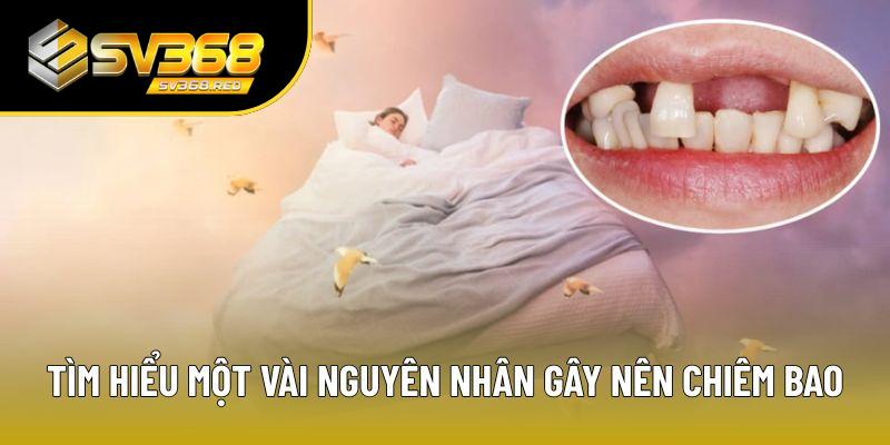 Tìm hiểu một vài nguyên nhân gây nên chiêm bao Tìm hiểu một vài nguyên nhân gây nên chiêm bao